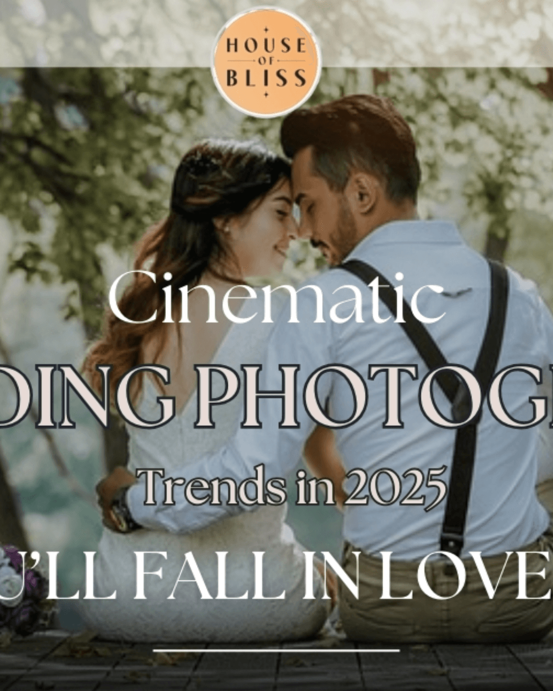 Cinematic Wedding Photography Trends in 2025 You’ll Fall in Love With