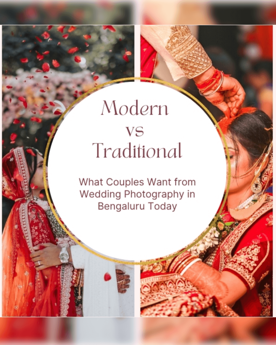 Modern vs Traditional What Couples Want from Wedding Photography in Bengaluru Today